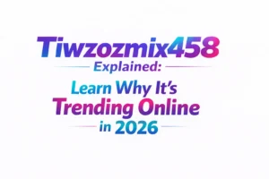 Tiwzozmix458 Explained: Learn Why It’s Trending Online in 2026