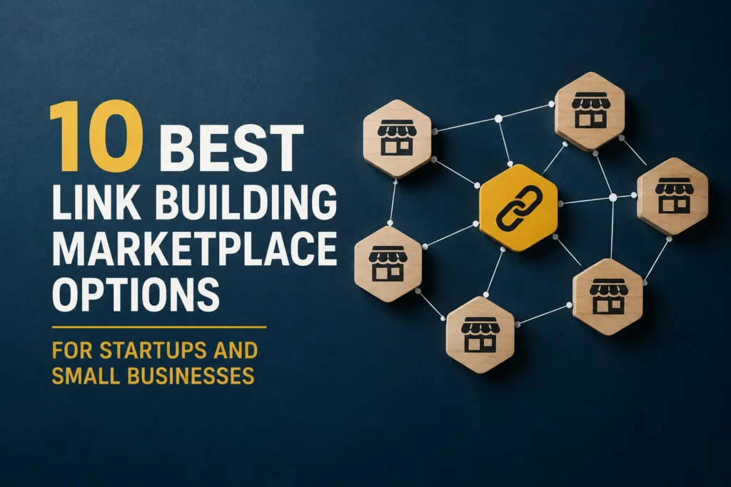 10 Best Link Building Marketplace Options for Startups and Small Businesses
