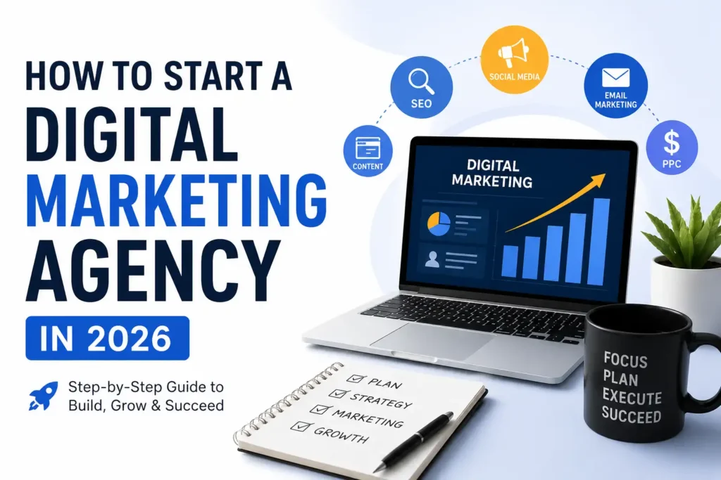 How to Start a Digital Marketing Agency in 2026