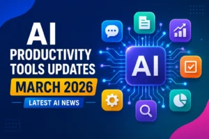Discover the latest AI productivity tools updates for March 2026, including ChatGPT, Gemini, Claude, Copilot, and more to boost your workflow.