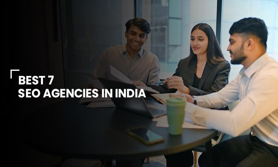 Best 7 SEO agencies in India